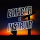 EDIFICAR e INSTRUIR