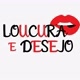 Loucura e Desejo