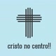 Cristo no Centro!!