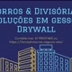 FORROS_DIVISORIAS SOLUÇÕES EM GESSO.
