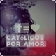 católicos por amor