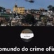 Canal submundo do crime oficial