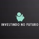 Investindo no Futuro