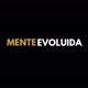 MENTE EVOLUIDA