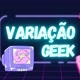 Variação Geek