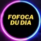 fofocadudia