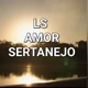 LS AMOR SERTANEJO