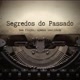 Segredos do Passado