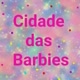 Cidade Das Barbies