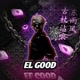 EL GOOD
