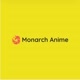 Monarch Anime