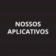 NOSSOS APLICATIVOS