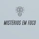 Mistérios em Foco