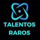 Talentos Raros