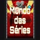 MUNDO DAS SÉRIES 🌍