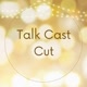 TalkCastCut