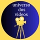 universo dos vídeos