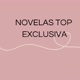 NOVELAS TOP EXCLUSIVA