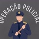 OPERAÇÃO POLICIAL