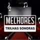 #Melhores trilhas sonoras