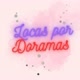 LocasPorDoramas♥️