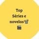 top séries e novelas