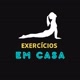 EXERCÍCIOS EM CASA