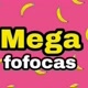 MEGA fofocas