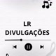 LR Divulgacões 🎶Músicas 🎶