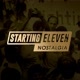 Starting Eleven Nostalgia