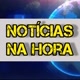 NOTÍCIAS NA HORA - OFICIAL