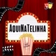 AquiNaTelinha