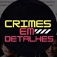 Crimes Em Detalhes