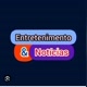 ENTRETENIMENTO& NOTÍCIAS 🗞️📰