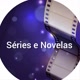 Séries e novelas