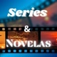 Série & Novelas