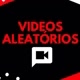 Vídeos aleatórios 🦋