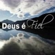Deus é fiel