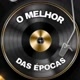 O MELHOR DAS ÉPOCAS ®