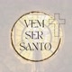 Vem ser Santo 🇻🇦