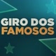GIRO DOS FAMOSOS