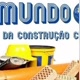 MUNDO DA CONSTRUÇÃO CIVIL