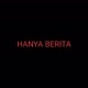HANYA BERITA