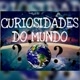 CURIOSIDADES DO MUNDO