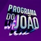 Programa do João