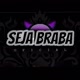 Seja Braba 👑