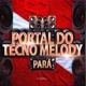 PORTAL TECNO MELODY DO PARÁ