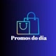 Promos do dia