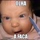 OLHA A FACA