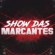 Show Das Marcantes
